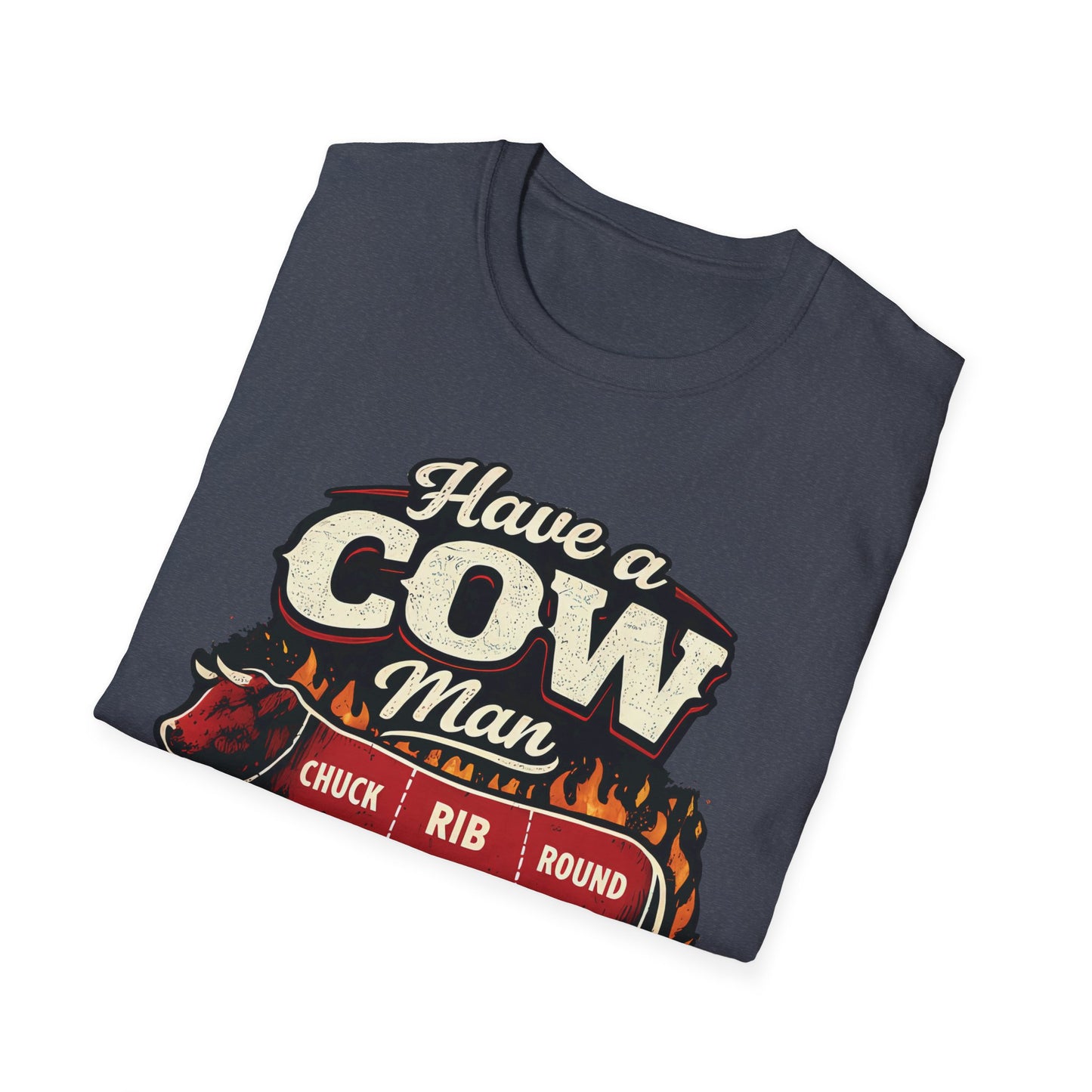 Have A Cow Man T-Shirt