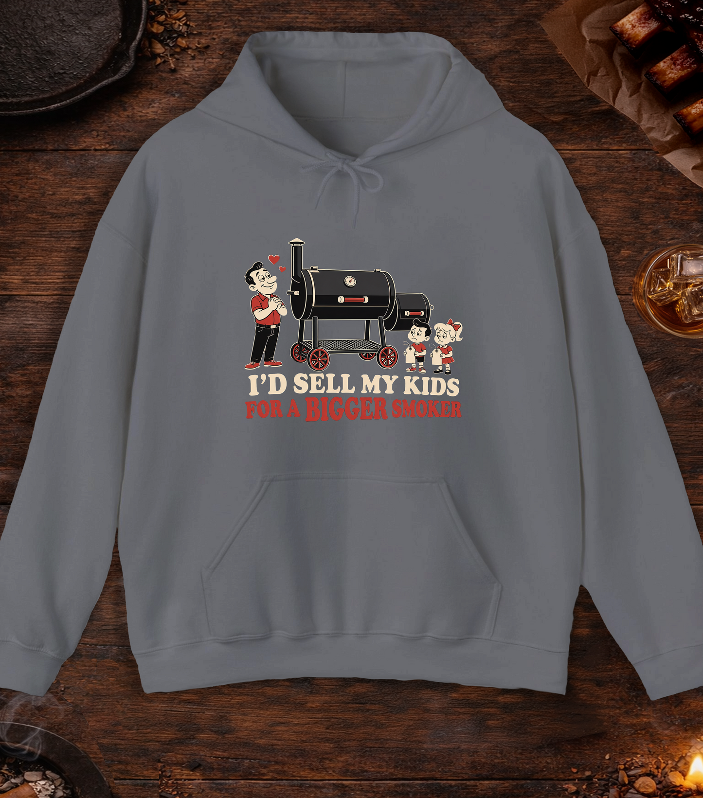 I'd Sell My Kids For A Bigger Smoker Hoodie - Charcoal