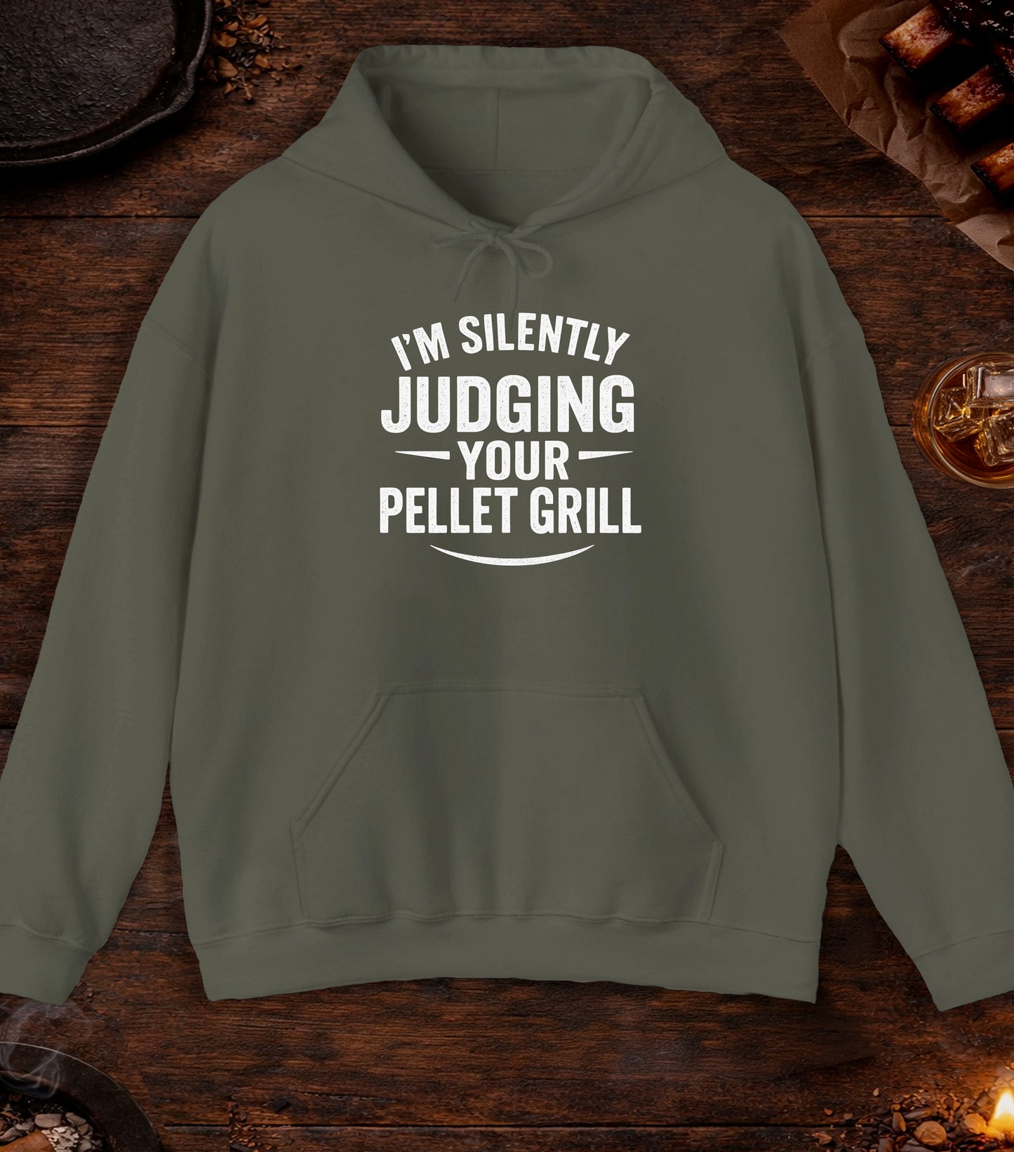 Im Silently Judging Your Pellet Grill Hoodie - Military Green