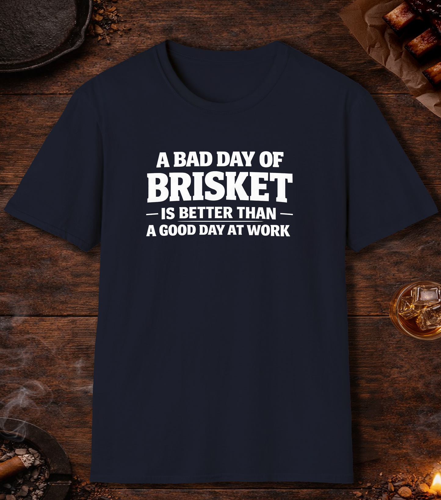 Bad Day Brisket Good Day Work T-Shirt - Navy