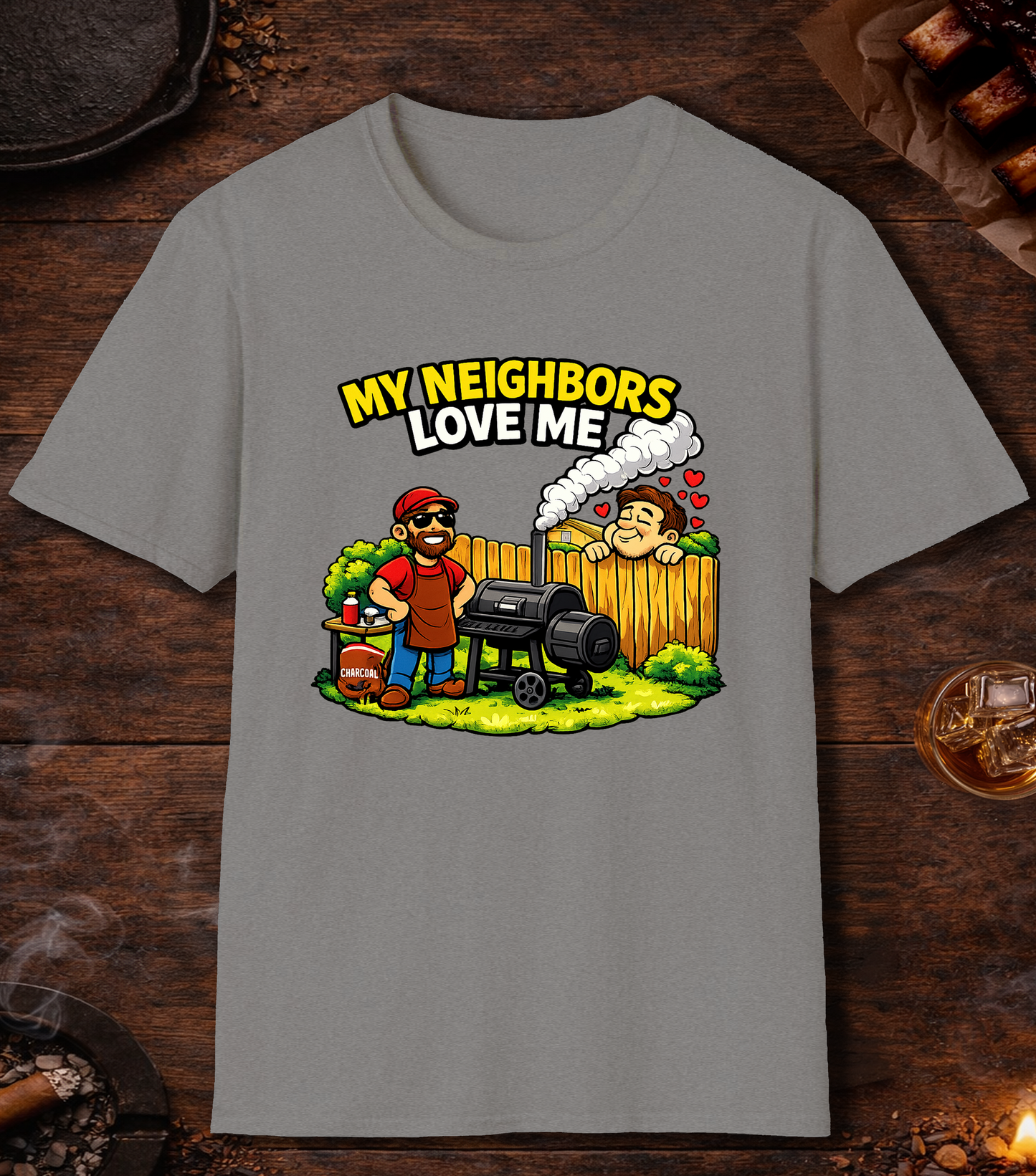 My Neighbors Love Me T-Shirt - Sport Grey