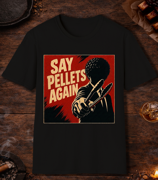 Say Pellets Again T-Shirt - Black