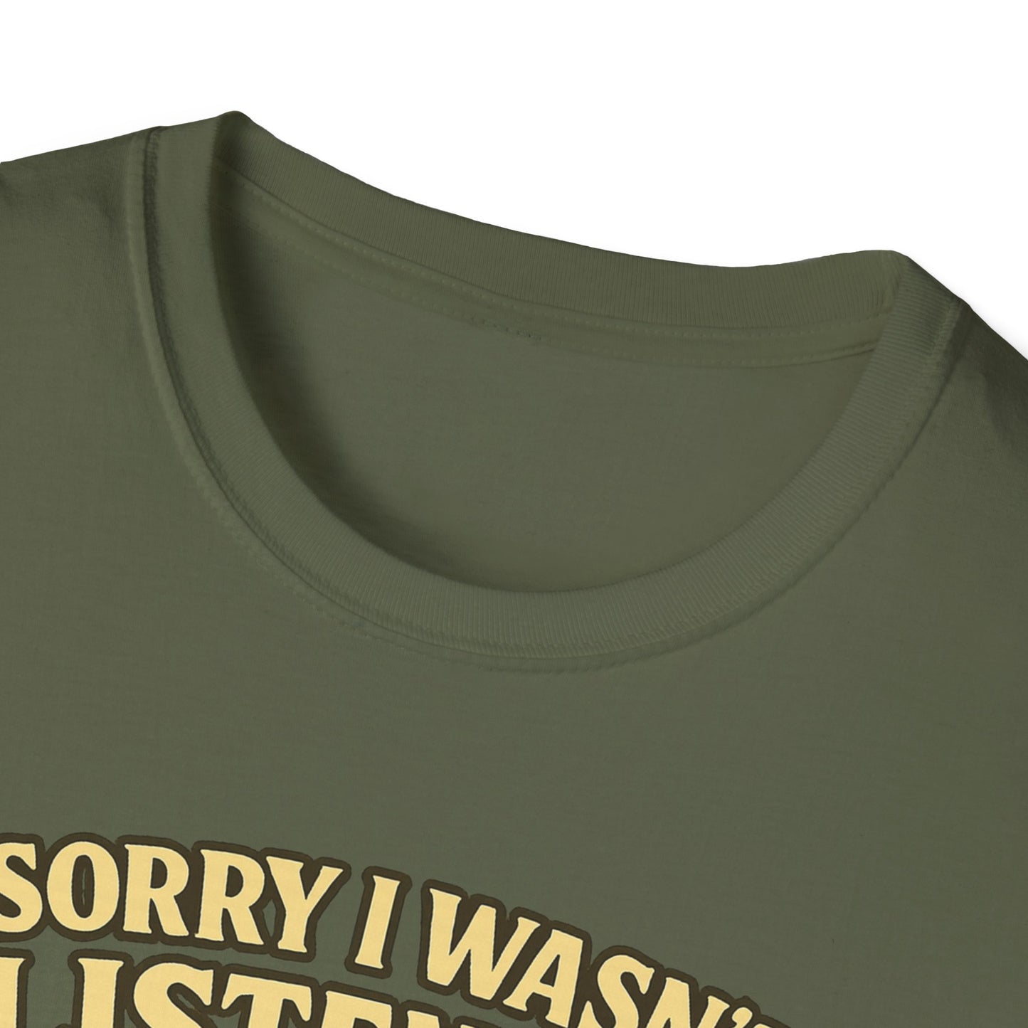 Sorry Wasn't Listening, Thinking About Brisket T-Shirt