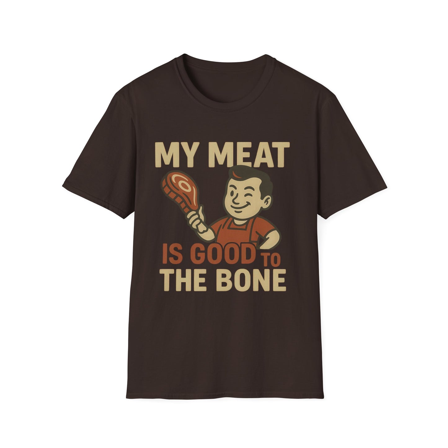 My Meat Is Good To The Bone T-Shirt