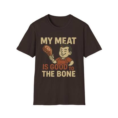 My Meat Is Good To The Bone T-Shirt