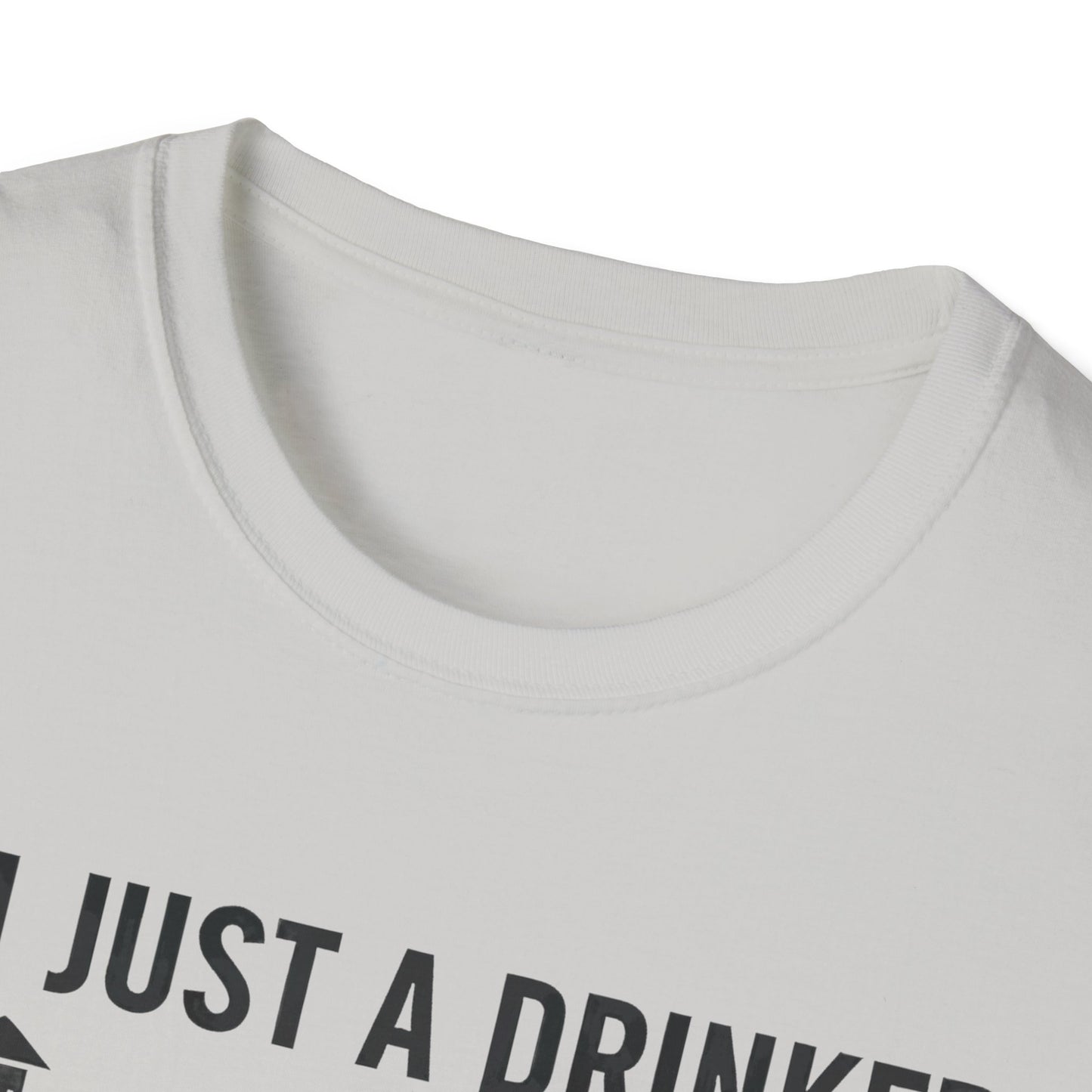 I'm Just A Drinker With A Smoking Problem T-Shirt