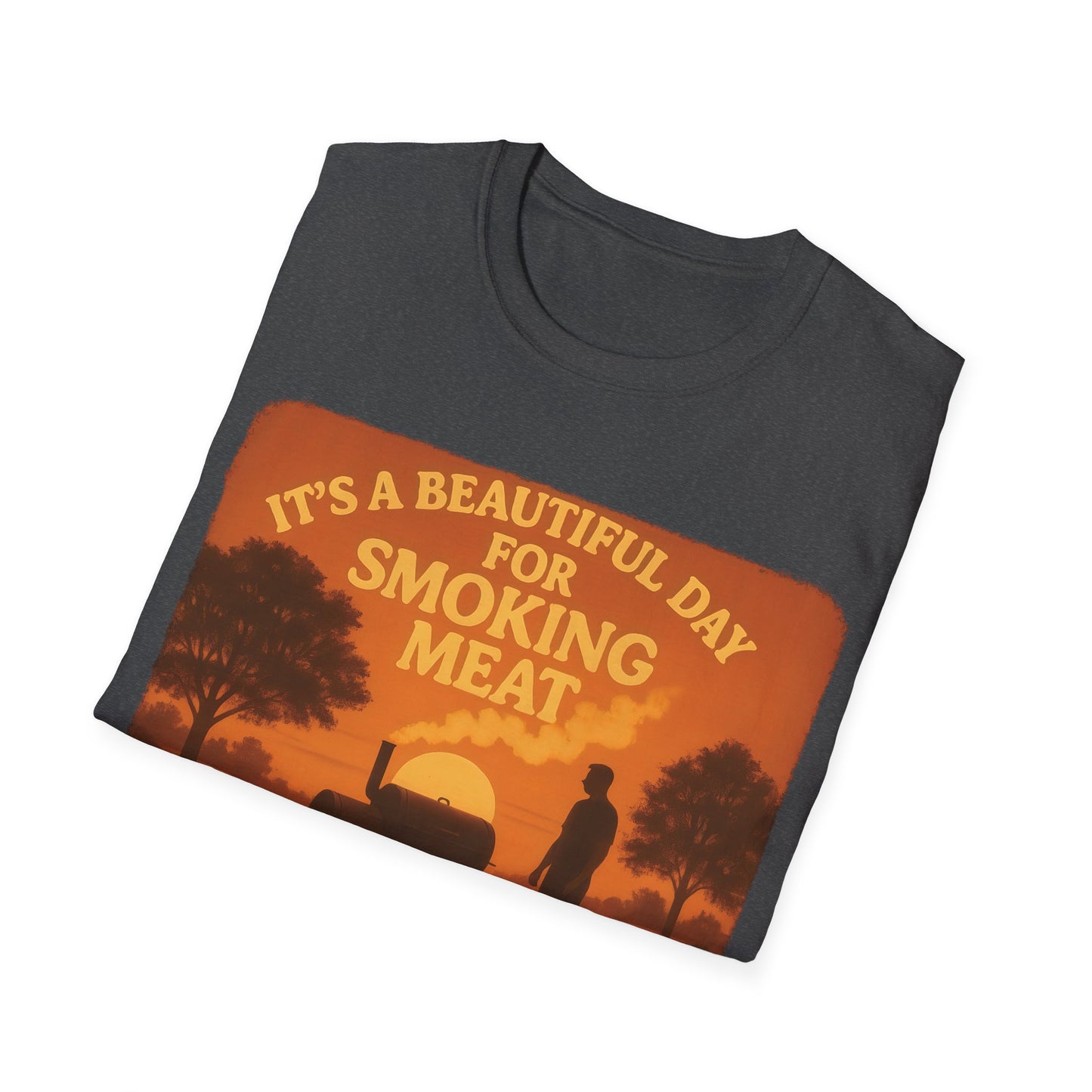 It's A Beautiful Day For Smoking Meat T-Shirt