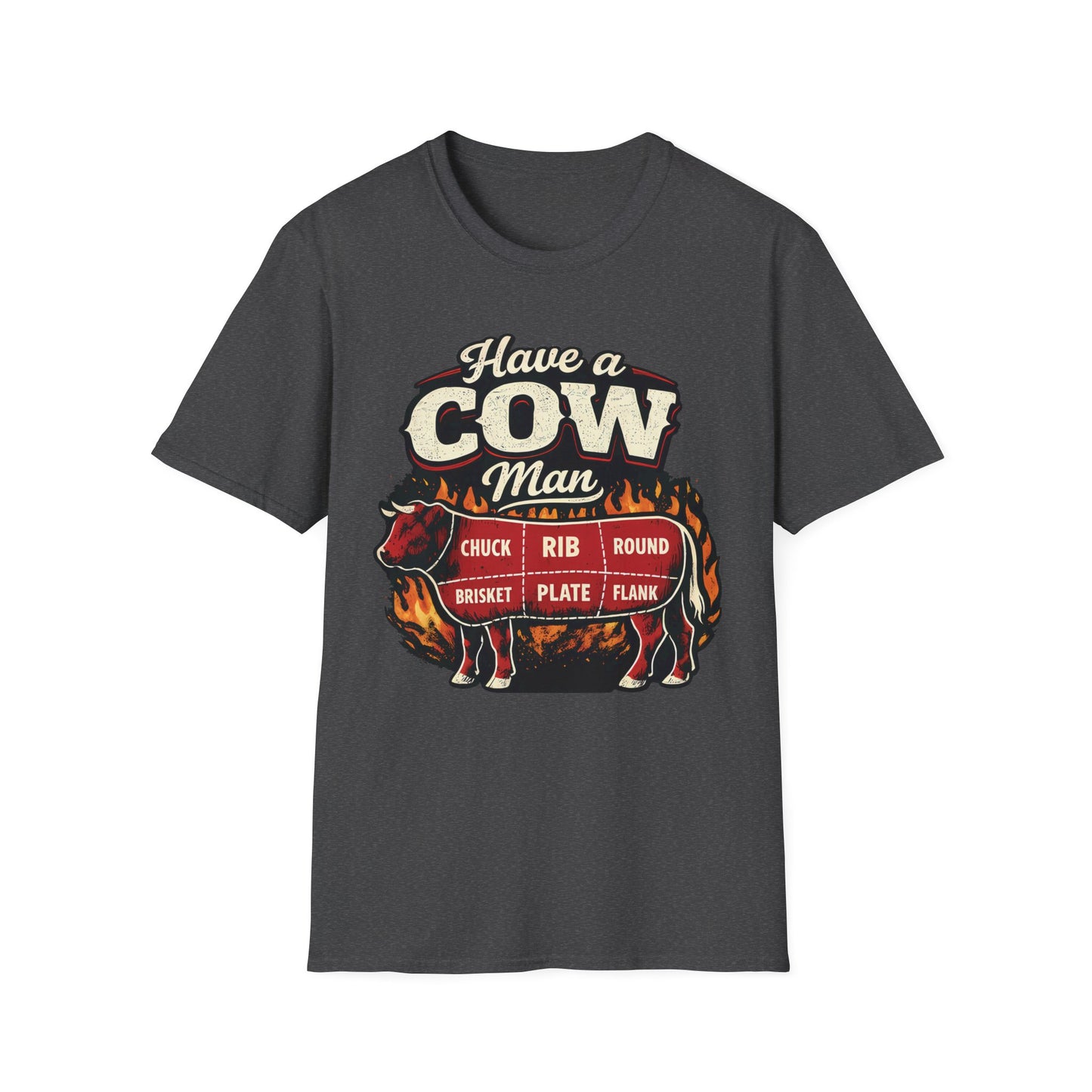 Have A Cow Man T-Shirt