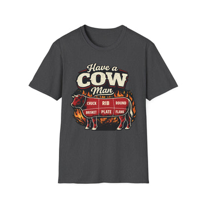 Have A Cow Man T-Shirt