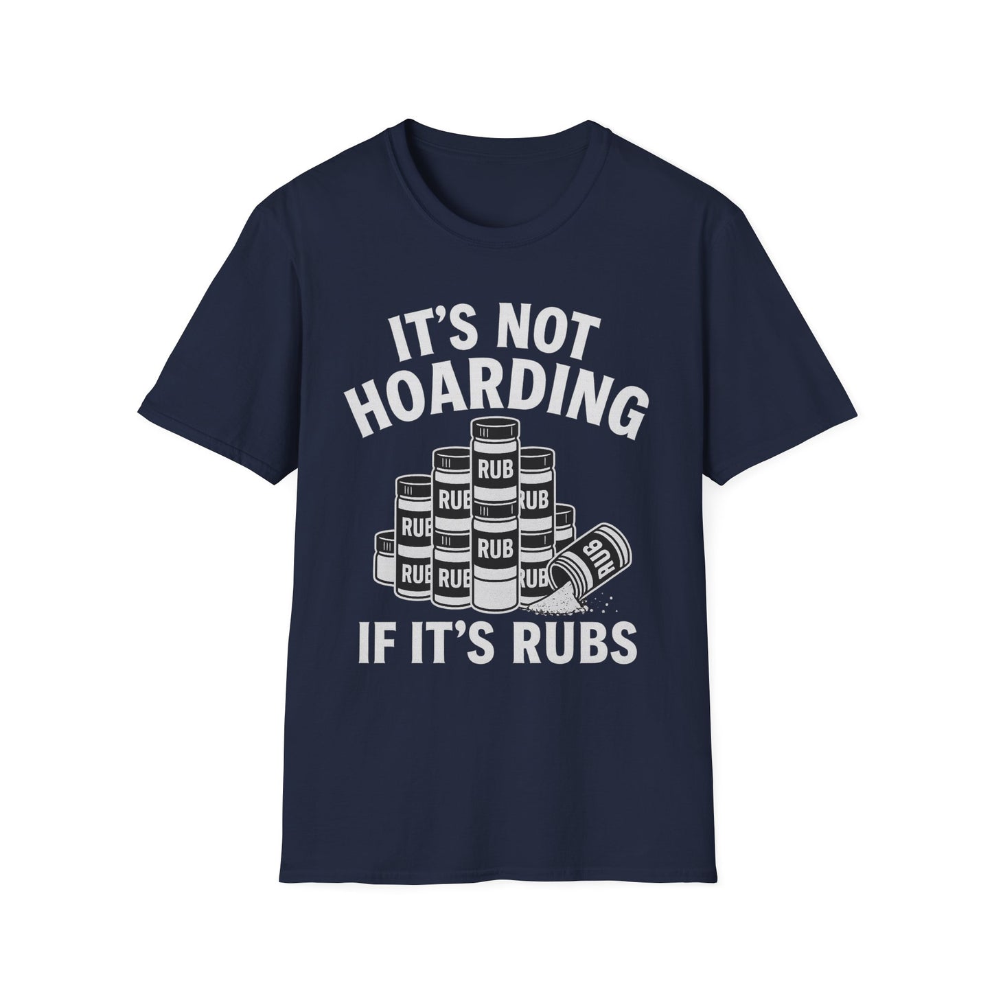 It's Not Hoarding If It's Rubs T-Shirt
