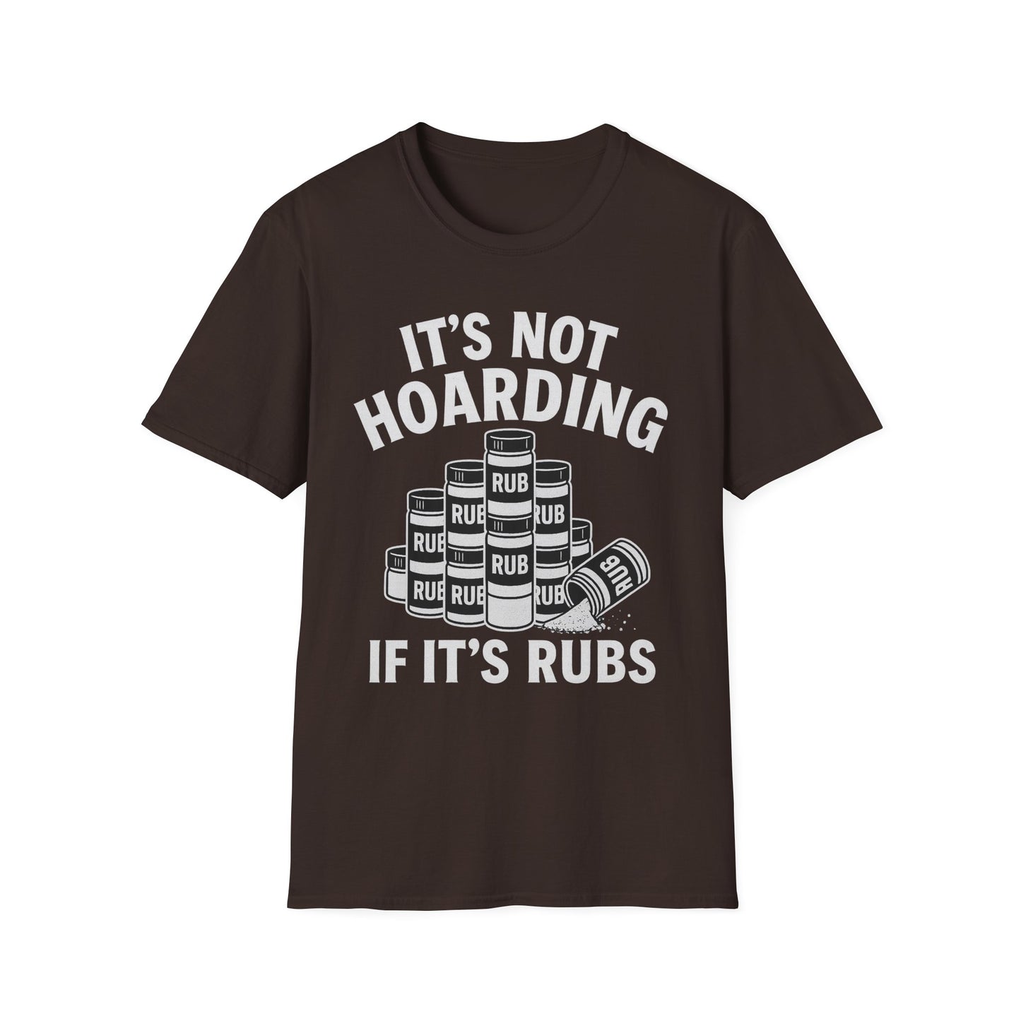It's Not Hoarding If It's Rubs T-Shirt