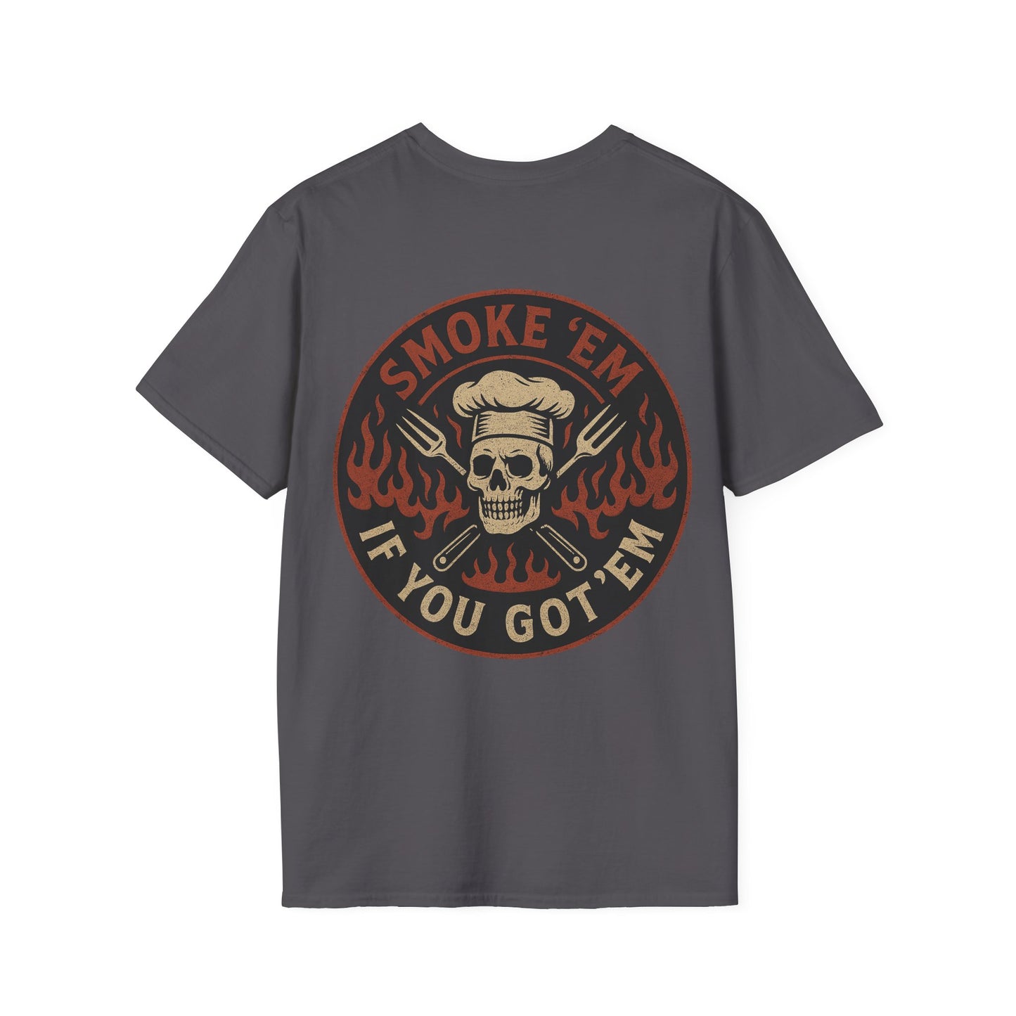 Smoke Em If You Got Em / BBQ Savage T-Shirt