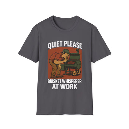 Quiet Please Brisket Whisperer At Work T-Shirt