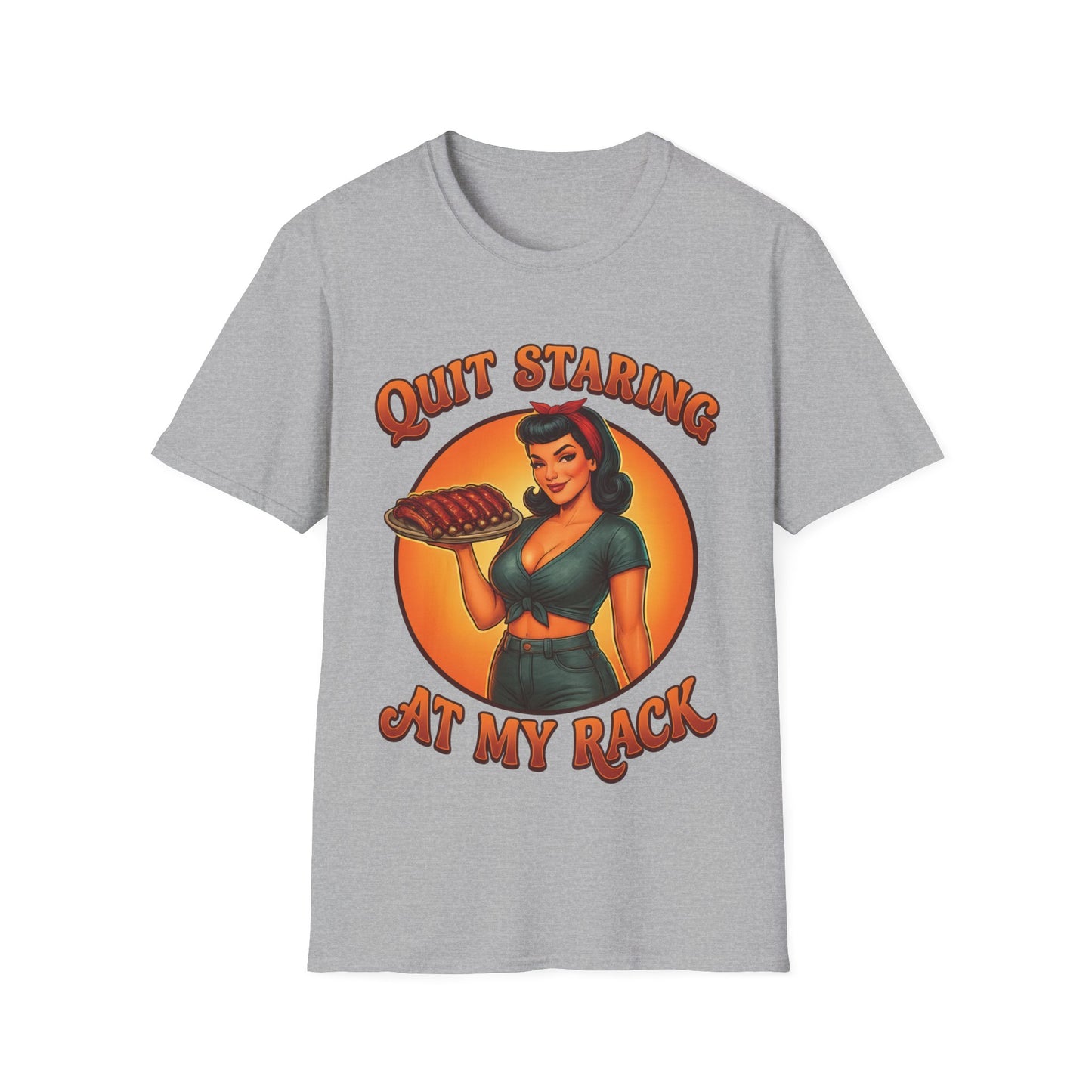 Quit Staring At My Rack T-Shirt