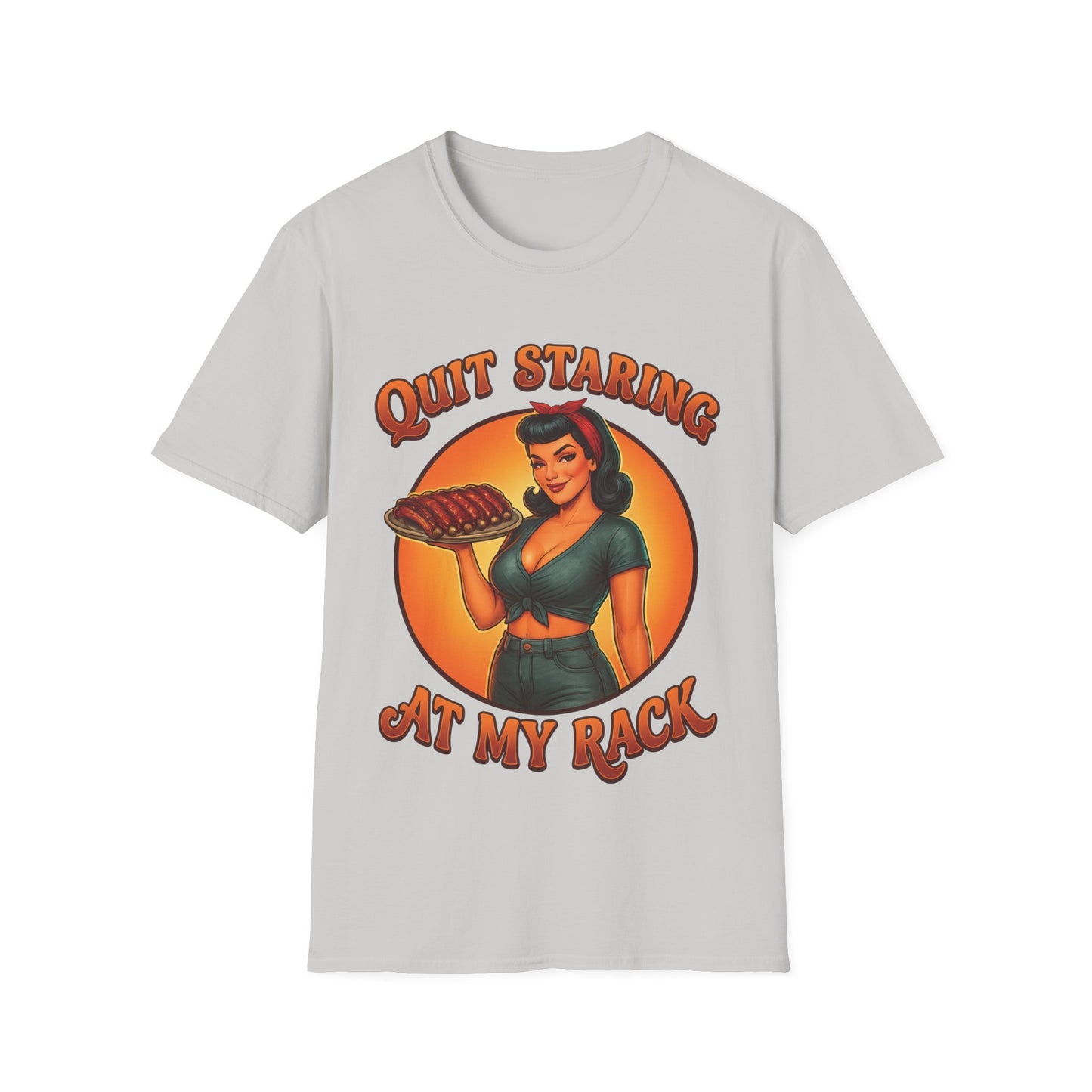 Quit Staring At My Rack T-Shirt