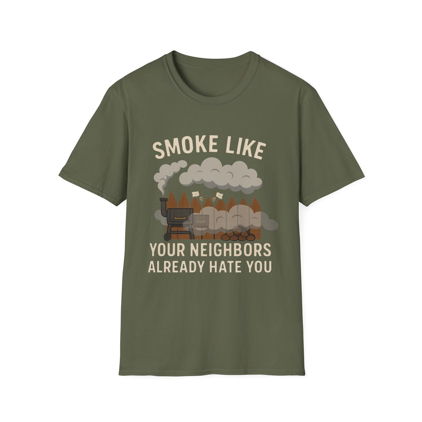 Smoke Like Your Neighbors Hate You T-Shirt
