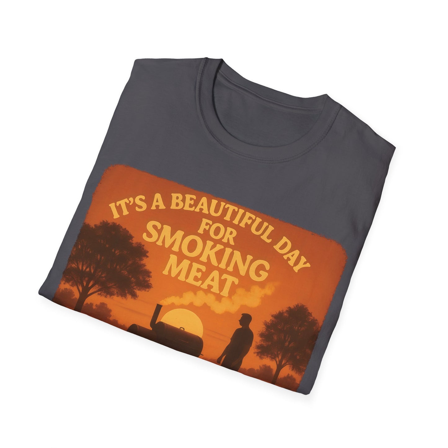 It's A Beautiful Day For Smoking Meat T-Shirt