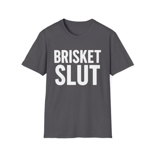 Brisket Slut T-Shirt