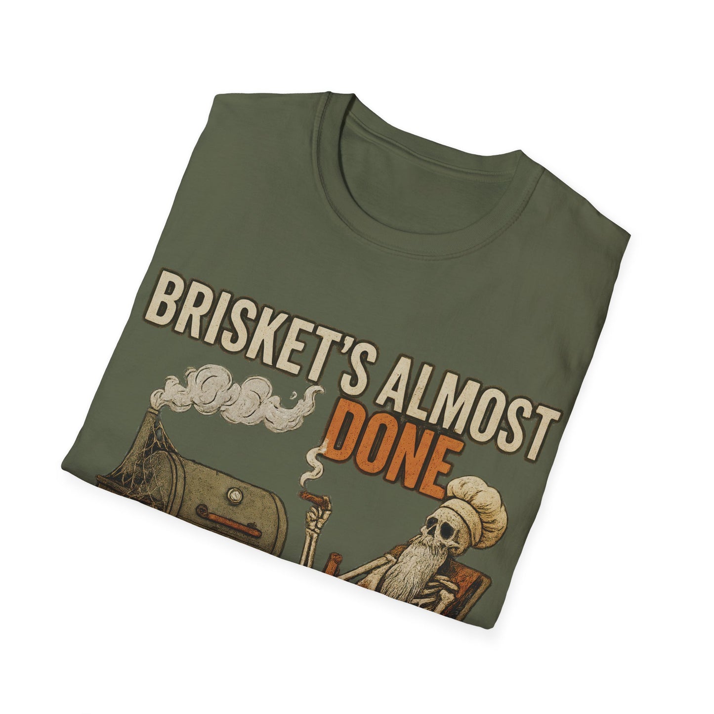 Brisket's Almost Done T-Shirt