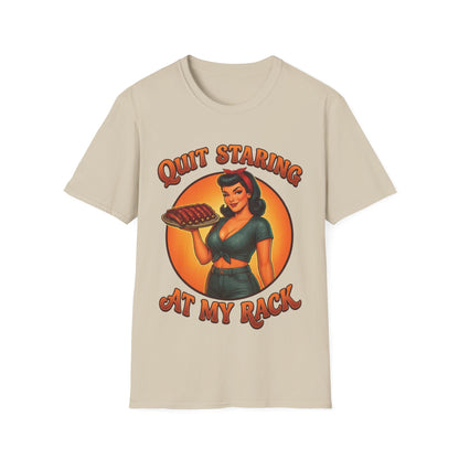 Quit Staring At My Rack T-Shirt