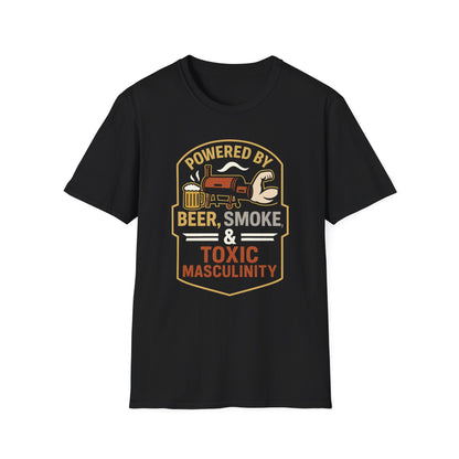 Powered By Beer, Smoke, & Toxic Masculinity T-Shirt