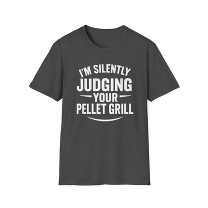 I'm Silently Judging Your Pellet Grill T-Shirt