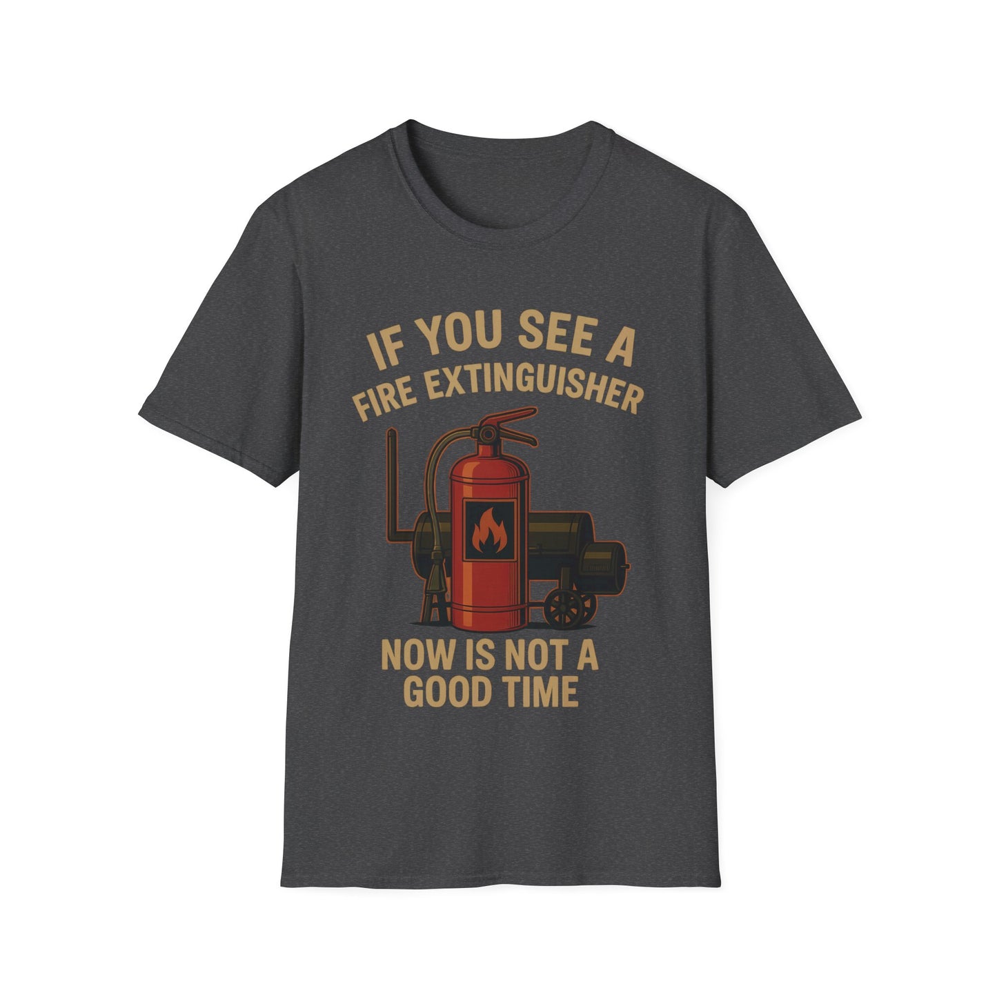 If You See A Fire Extinguisher T-Shirt