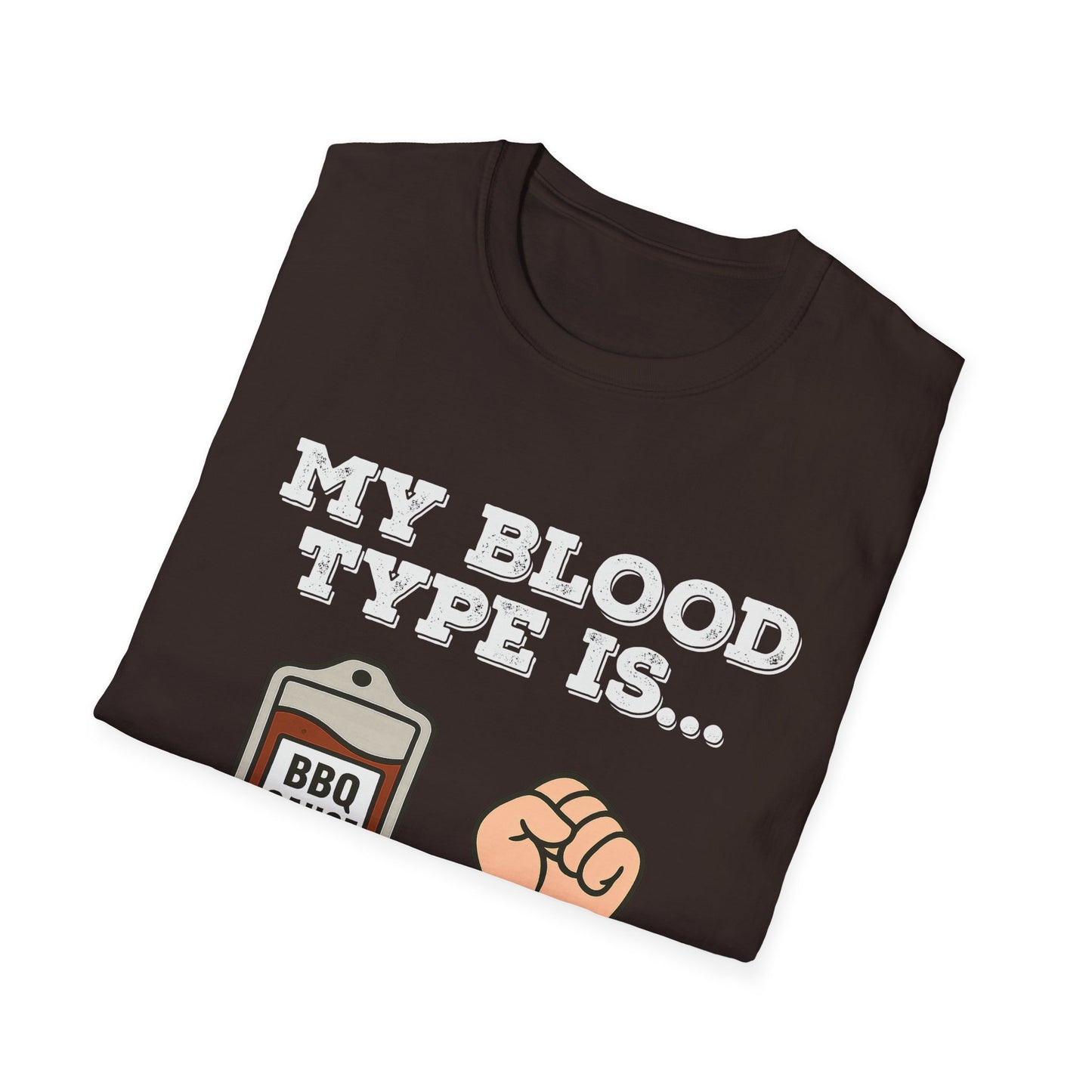 My Blood Type Is BBQ Sauce T-Shirt