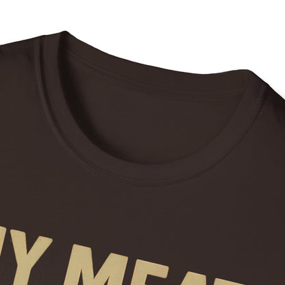 My Meat Is Good To The Bone T-Shirt