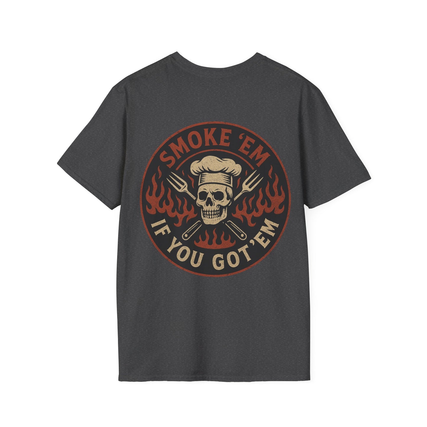 Smoke Em If You Got Em / BBQ Savage T-Shirt