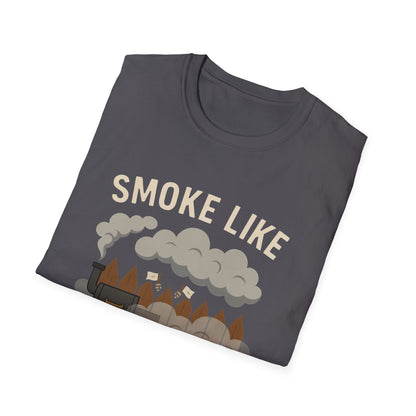 Smoke Like Your Neighbors Hate You T-Shirt