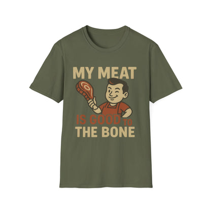 My Meat Is Good To The Bone T-Shirt