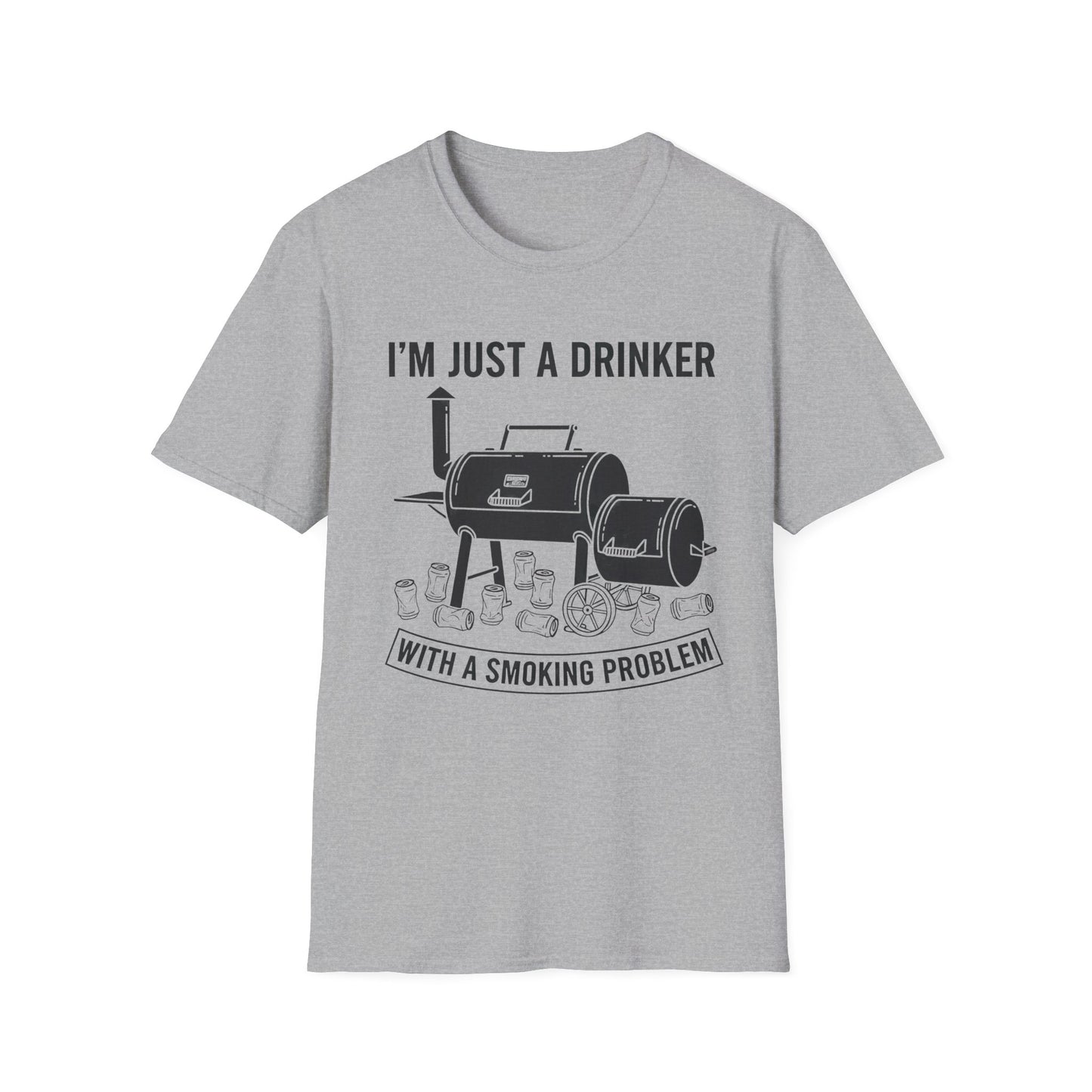 I'm Just A Drinker With A Smoking Problem T-Shirt