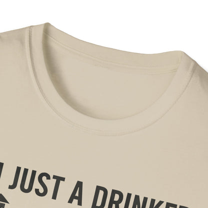 I'm Just A Drinker With A Smoking Problem T-Shirt