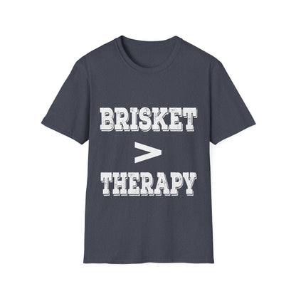 Brisket Is Greater Than Therapy T-Shirt