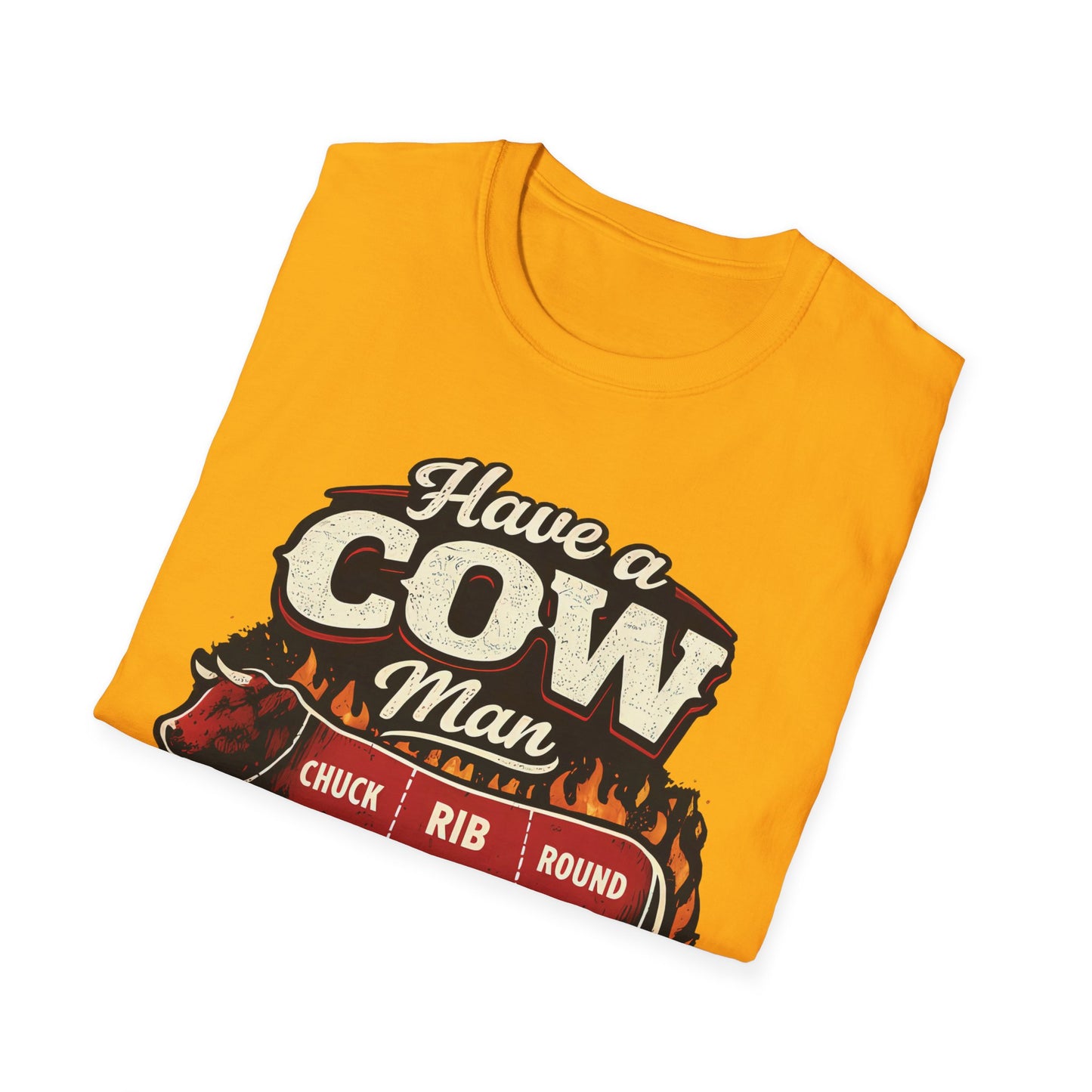 Have A Cow Man T-Shirt