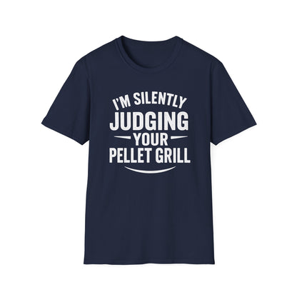 I'm Silently Judging Your Pellet Grill T-Shirt