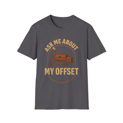 Ask Me About My Offset T-Shirt