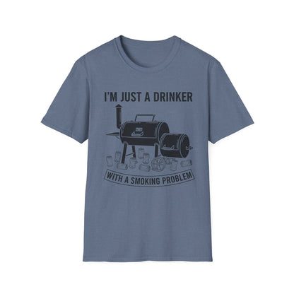 I'm Just A Drinker With A Smoking Problem T-Shirt