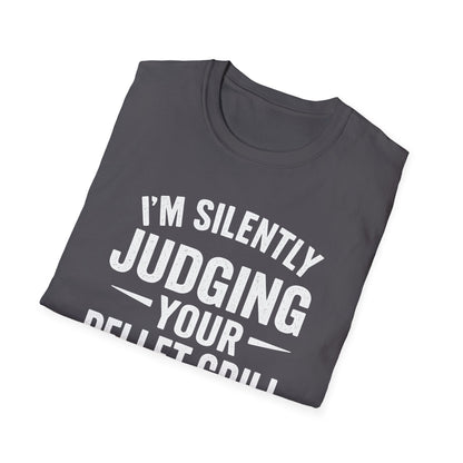 I'm Silently Judging Your Pellet Grill T-Shirt