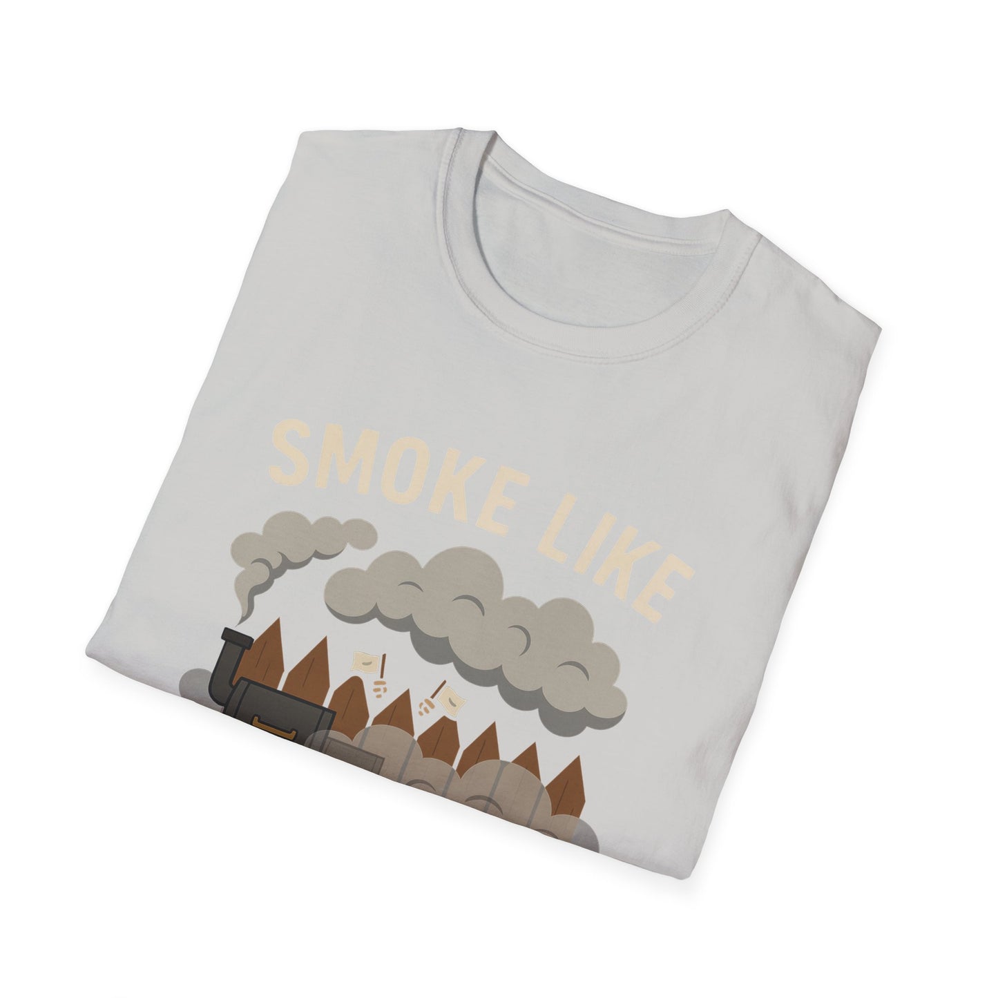 Smoke Like Your Neighbors Hate You T-Shirt