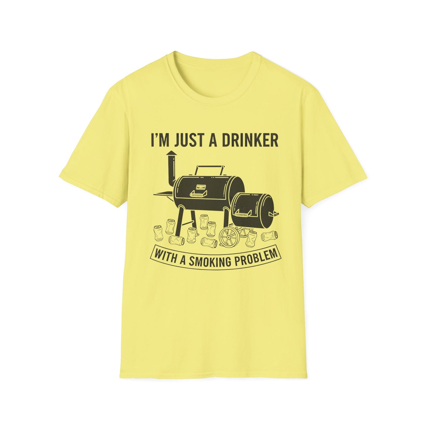 I'm Just A Drinker With A Smoking Problem T-Shirt