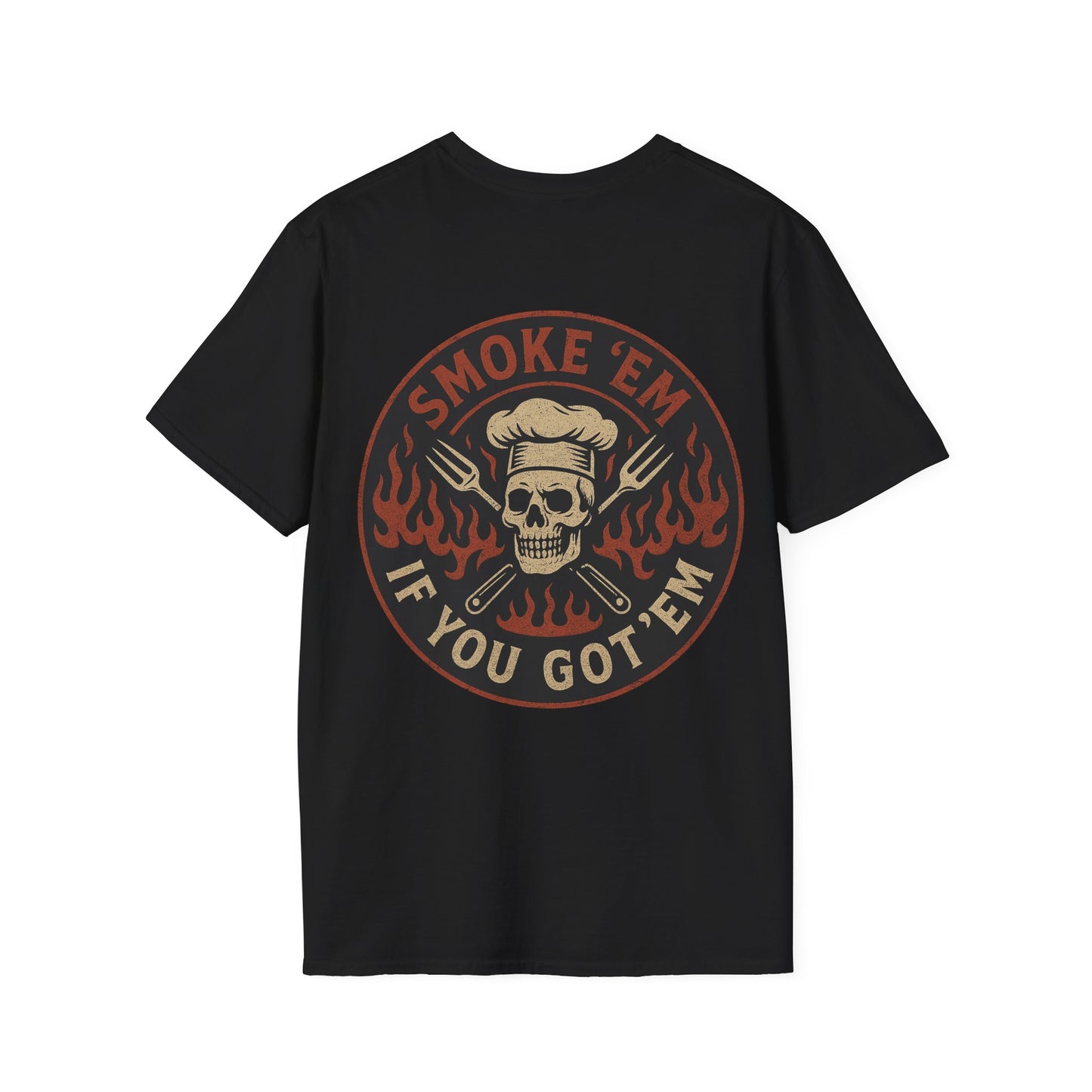 Smoke Em If You Got Em / BBQ Savage T-Shirt