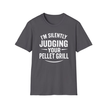 I'm Silently Judging Your Pellet Grill T-Shirt
