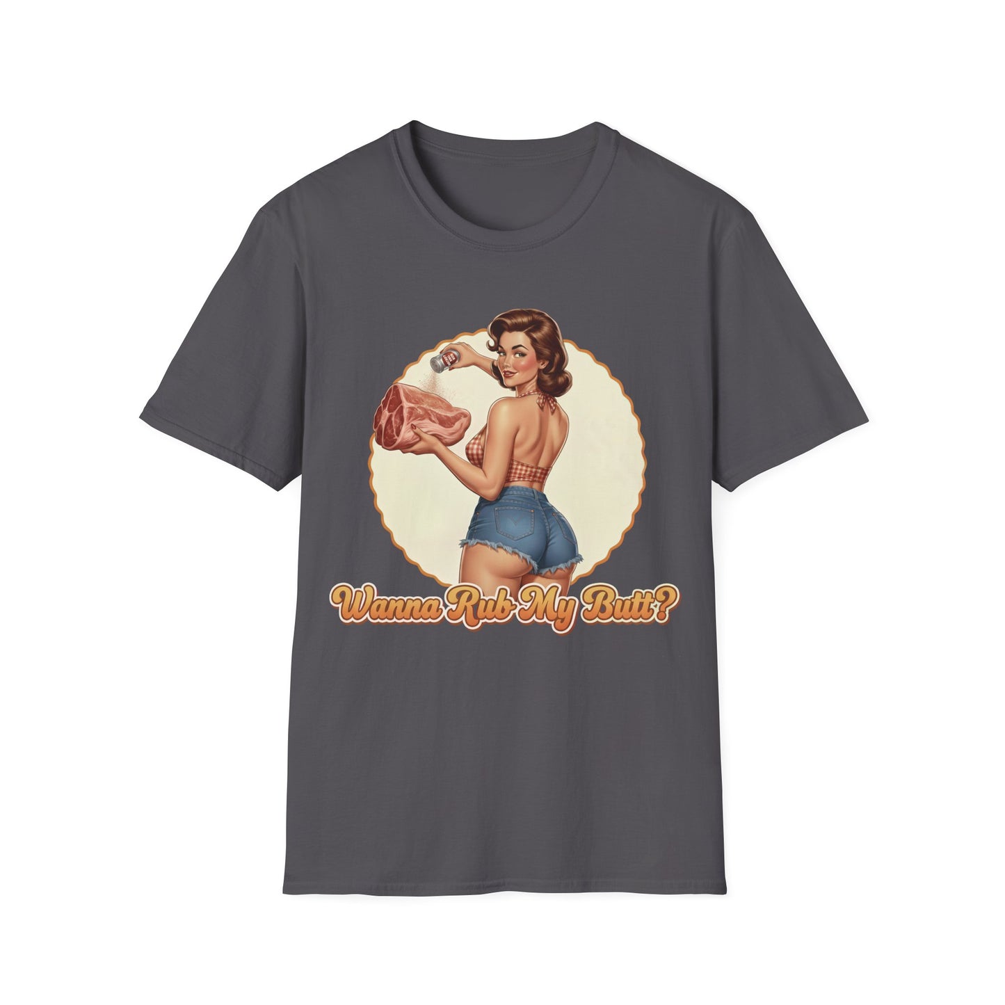 Wanna Rub My Butt? T-Shirt
