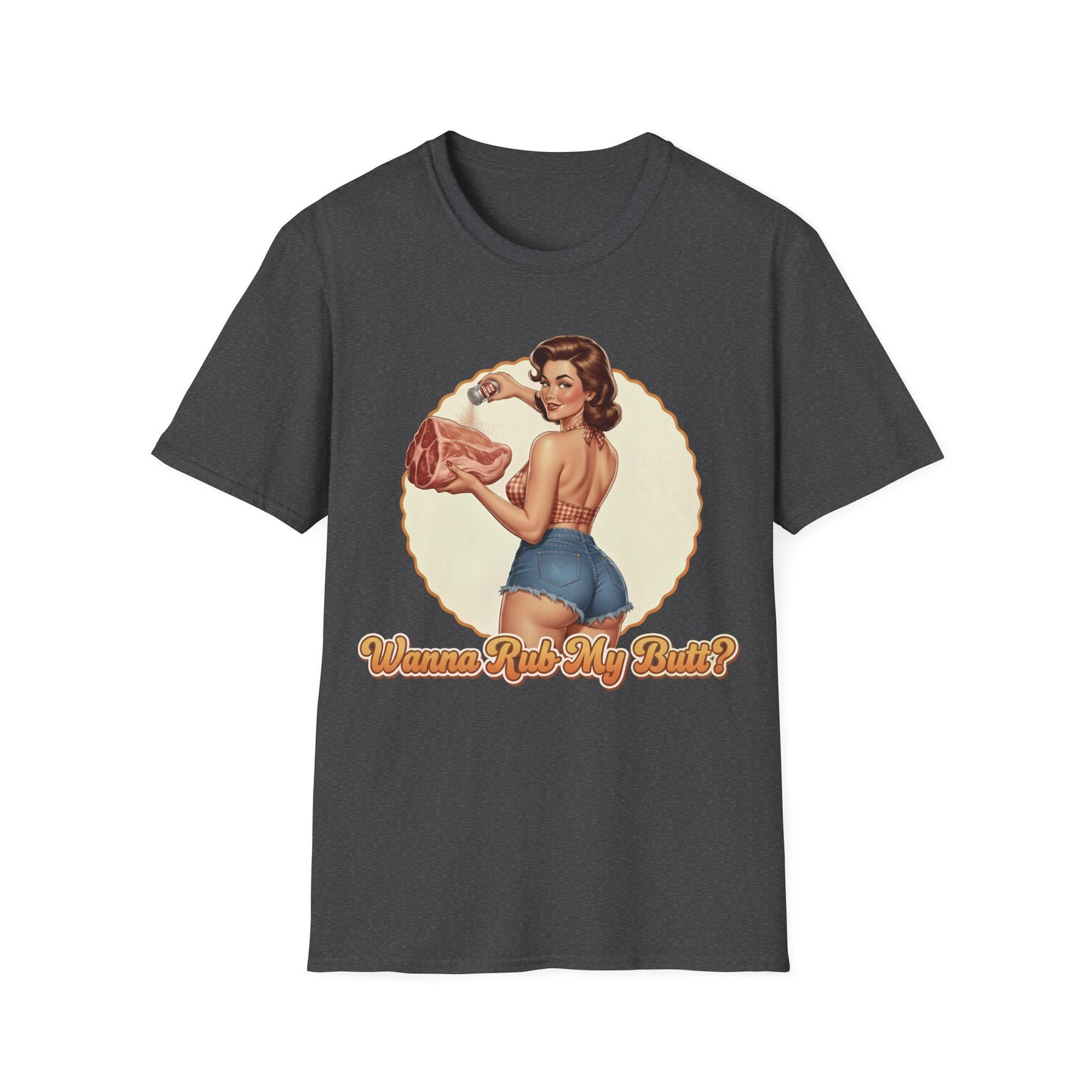 Wanna Rub My Butt? T-Shirt