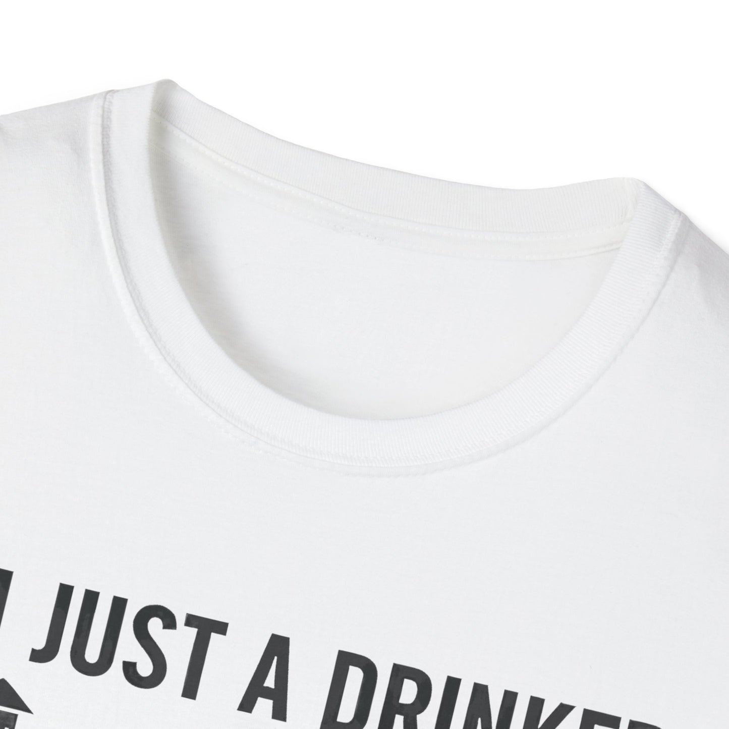 I'm Just A Drinker With A Smoking Problem T-Shirt
