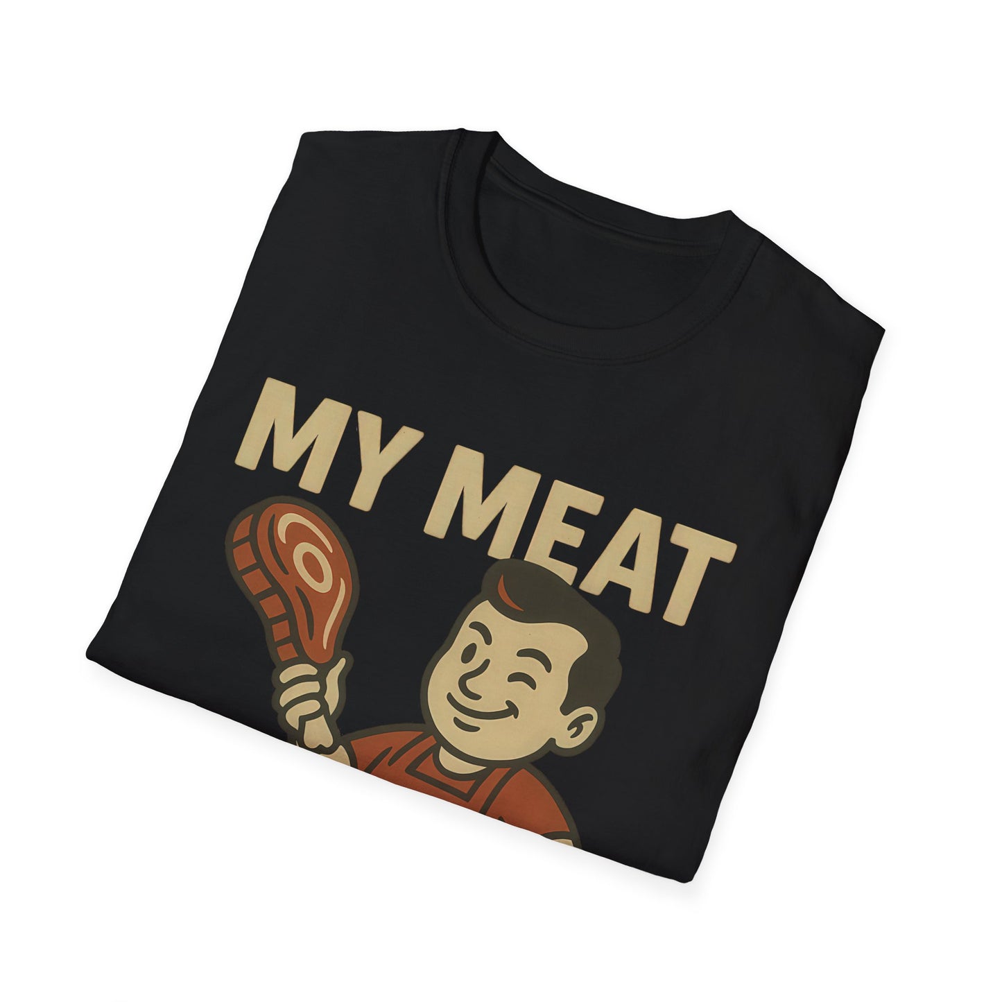 My Meat Is Good To The Bone T-Shirt