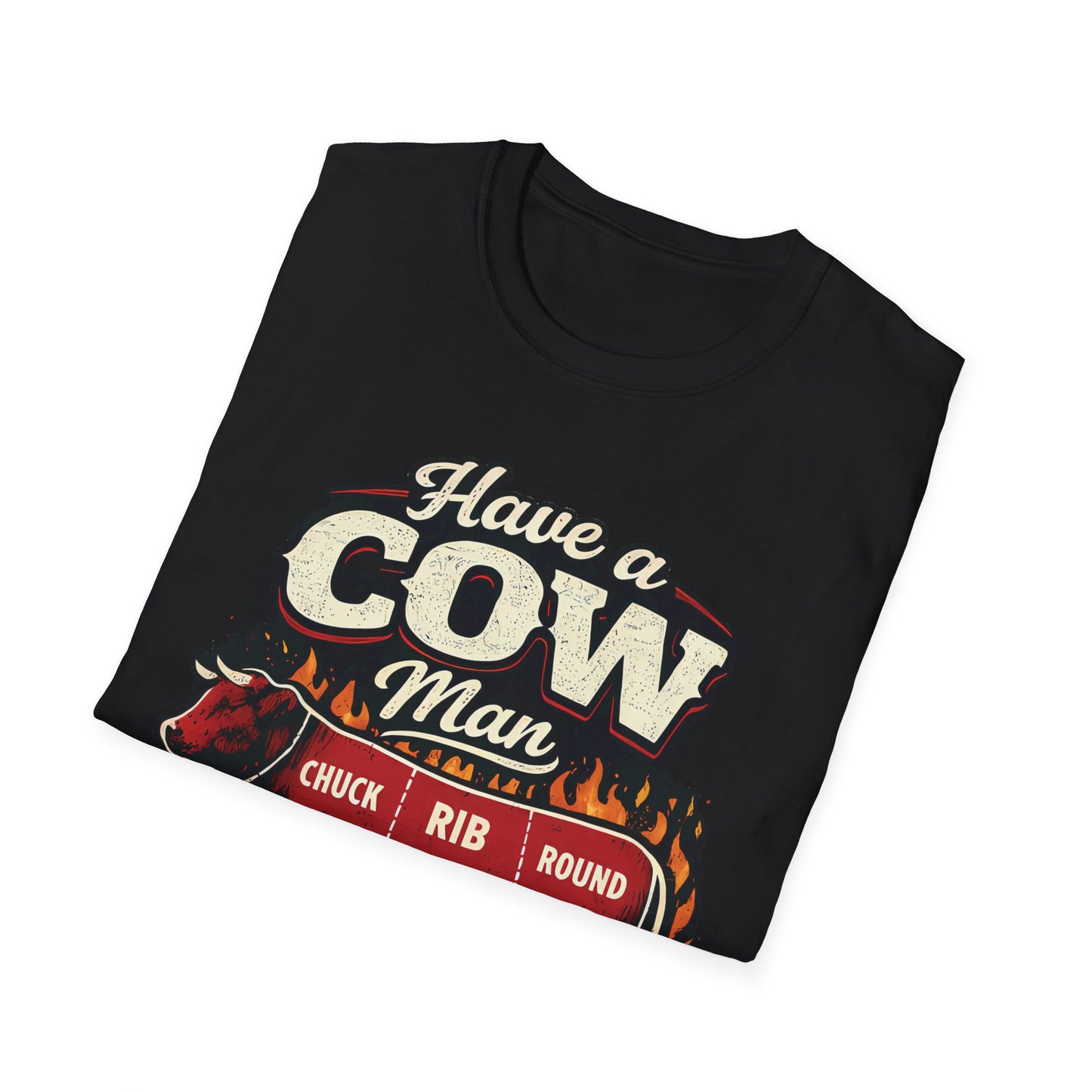 Have A Cow Man T-Shirt