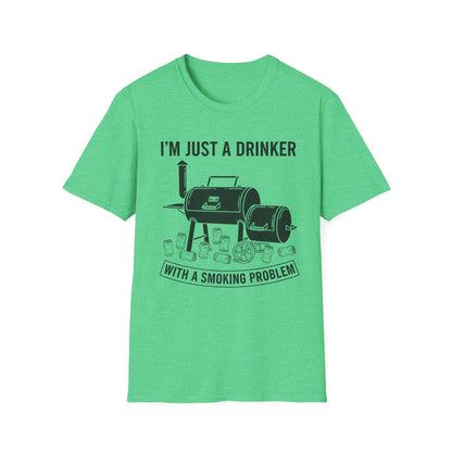 I'm Just A Drinker With A Smoking Problem T-Shirt